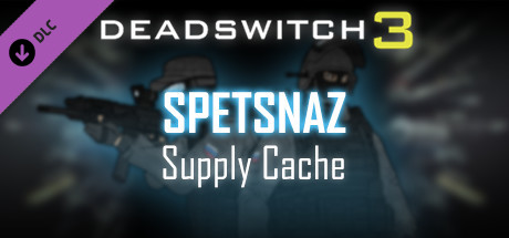 Deadswitch 3: Spetsnaz Supply Cache banner image