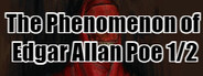 The phenomenon of Edgar Allan Poe 1/2