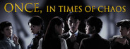 Once,in Times of Chaos