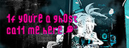 1f y0u're a gh0st ca11 me here! 幽铃热线