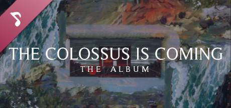 The Colossus Is Coming: The Album banner image