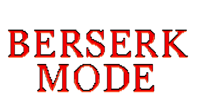 Berserk Mode