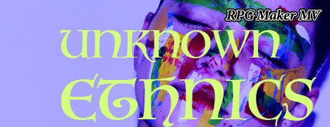 RPG Maker MV - Unknown Ethnics #0