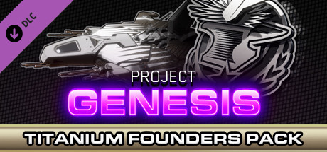 Project Genesis - Titanium Founders Pack PC DLC deal