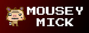 Mousey Mick