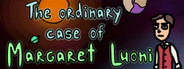 The ordinary case of Margaret Luoni
