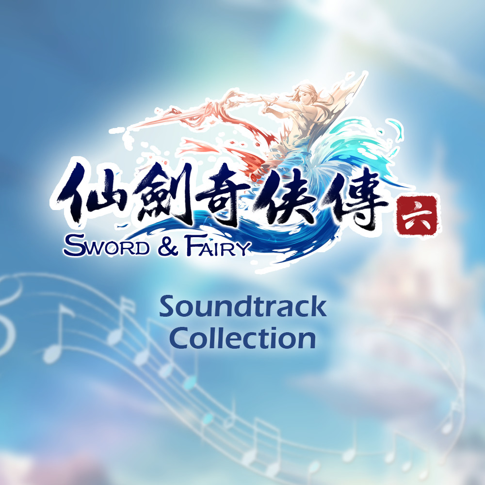 Chinese Paladin：Sword and Fairy 6 Soundtrack Collection #0