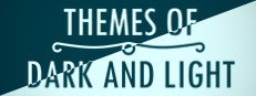 Themes of Dark and Light