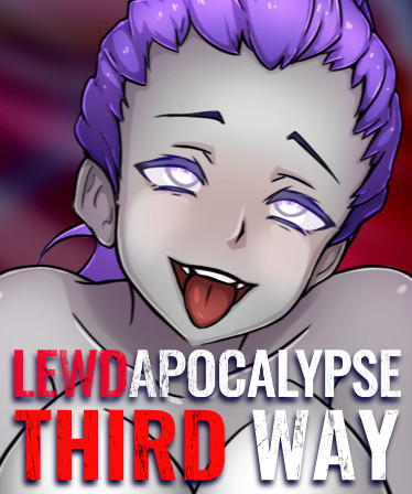 LEWDAPOCALYPSE Third Way