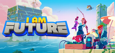 I Am Future: Cozy Apocalypse Survival Cover Image