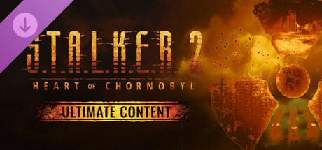 S.T.A.L.K.E.R. 2: Heart of Chornobyl - Ultimate Content banner image
