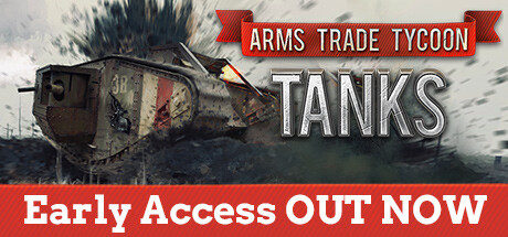 Steam header art for Arms Trade Tycoon: Tanks