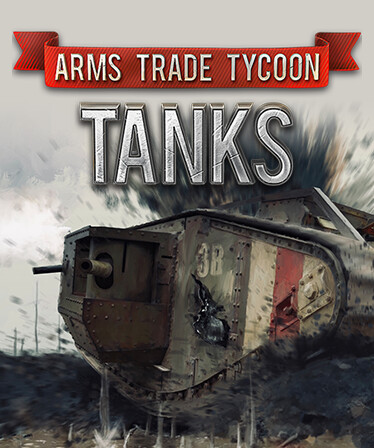 Arms Trade Tycoon: Tanks