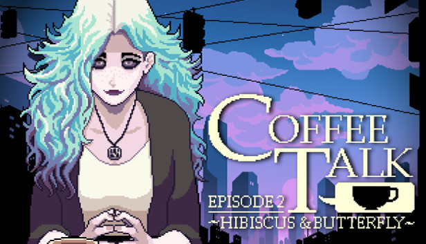 Capsule image of "Coffee Talk Episode 2: Hibiscus &amp; Butterfly" which used RoboStreamer for Steam Broadcasting