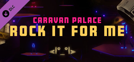 Synth Riders: Caravan Palace - "Rock It For Me" banner image