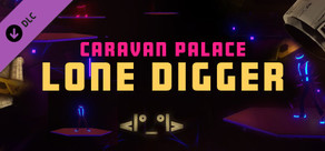Synth Riders: Caravan Palace - "Lone Digger"