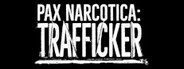 Pax Narcotica: Trafficker