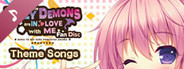The Ditzy Demons Are in Love With Me Fandisc - Theme Songs