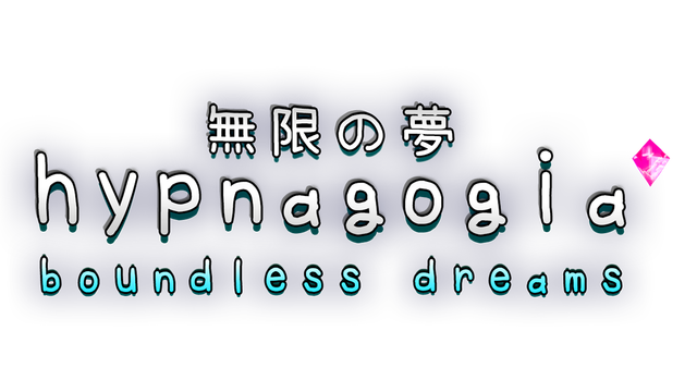 Hypnagogia: Boundless Dreams