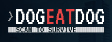 Dog Eat Dog: Scam to Survive