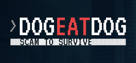 Dog Eat Dog: Scam to Survive Cover Image