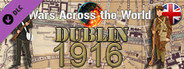 Wars Across The World: Dublin 1916