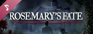 Rosemary's Fate Soundtrack