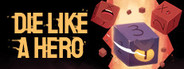 Die Like a Hero