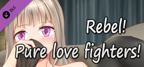 Rebel! Pure love fighters!-Free 18+ DLC banner image