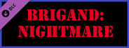 Brigand: Nightmare