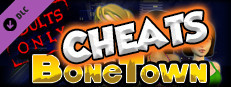 BoneTown: The Second Coming Edition - Cheats scene