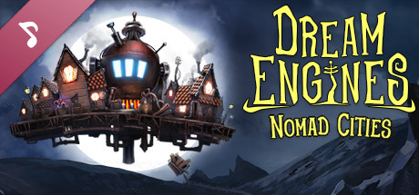 Dream Engines: Nomad Cities Soundtrack banner image