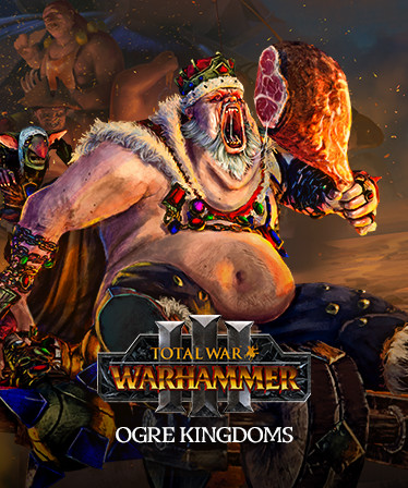 Total War: WARHAMMER III - Ogre Kingdoms