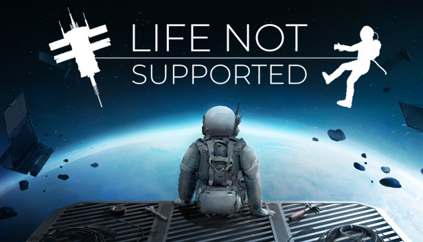 Capsule image of "Life Not Supported" which used RoboStreamer for Steam Broadcasting