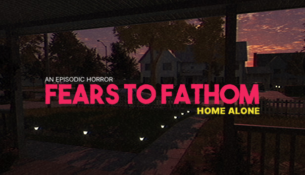 Fears to Fathom - Home Alone on Steam