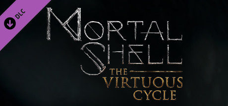 Mortal Shell: The Virtuous Cycle (8.3 GB)