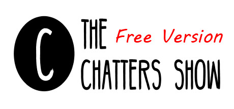 The Chatters Show Free Version banner