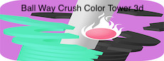 Ball Way Crush Color Tower 3d