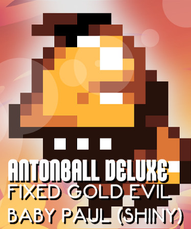 Antonball Deluxe - Fixed Gold Evil Baby Paul (Shiny)