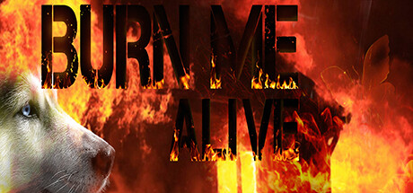 Burn Me Alive Free Download