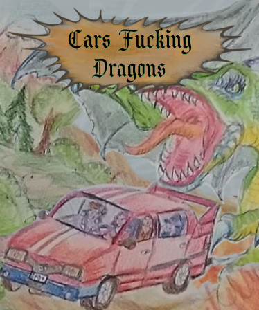 CarsFuckingDragons