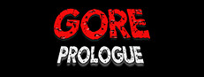 Gore. Prologue.