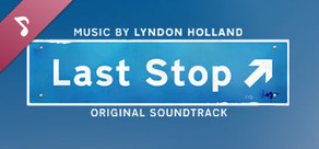 Last Stop - Original Soundtrack