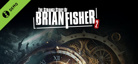 The Strange Story Of Brian Fisher: Chapter 2 Demo