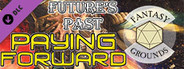 Fantasy Grounds - Future's Past: Paying Forward (2 of 5)