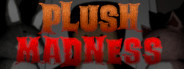 Plush Madness