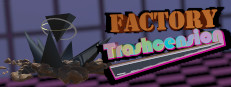 Factory Trashcension