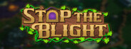 Stop the Blight
