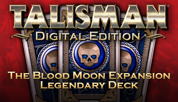 50% Talisman - The Blood Moon Expansion: Legendary Deck on