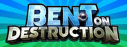 Bent on Destruction